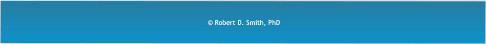  Robert D. Smith, PhD